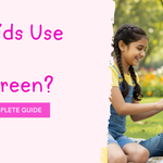 Can Kids Use Adult Sunscreen? Here’s What Every Parent Should Know